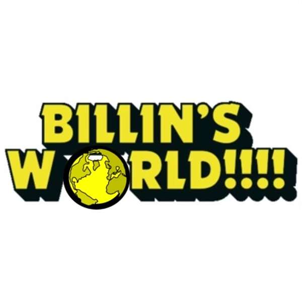 BILLINS WORLD Podcast Artwork Image