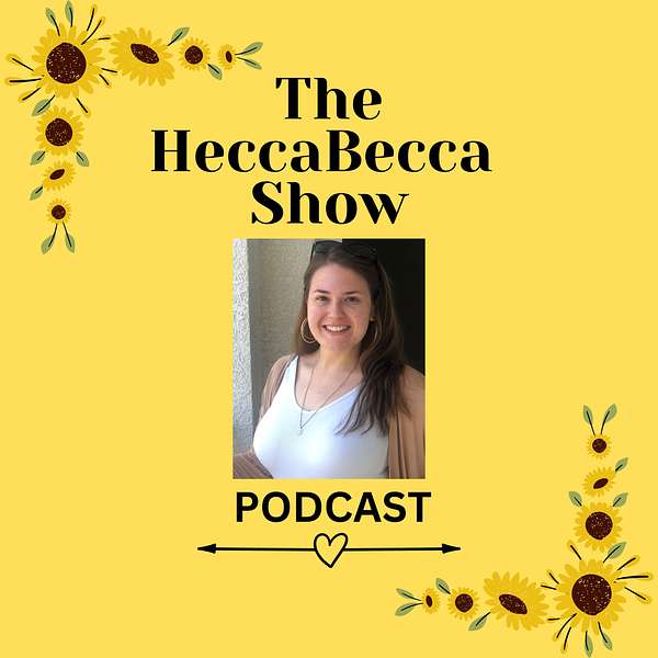 The Hecca Becca Show Podcast Artwork Image