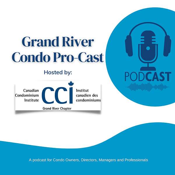 CCI Grand River Condo Podcast Podcast Artwork Image