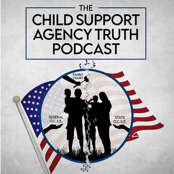 The Child Support Agency truth Podcast Artwork Image