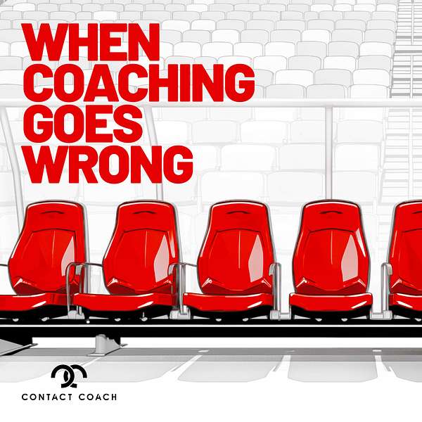 When Coaching Goes Wrong Podcast Artwork Image