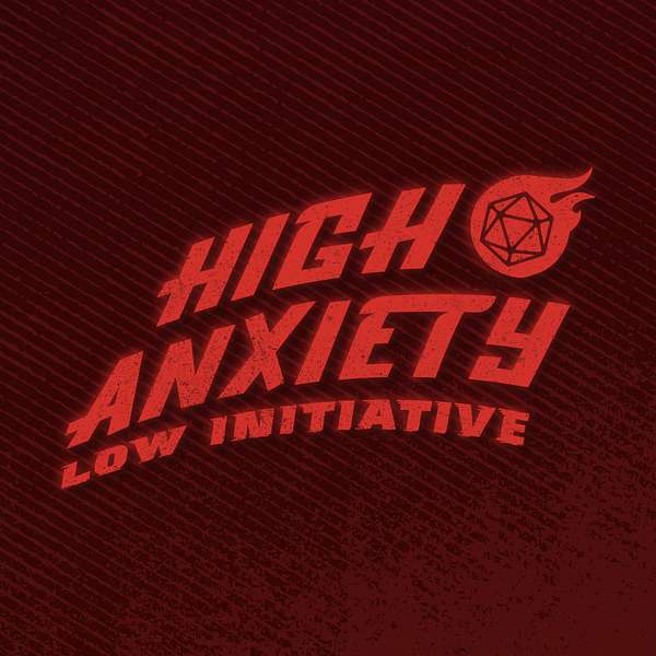 High Anxiety Low Initiative Podcast Artwork Image
