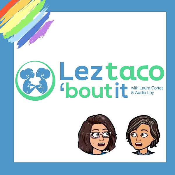 Lez Taco'Bout It Podcast Artwork Image