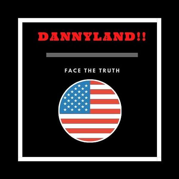DANNYLAND!!! Podcast Artwork Image