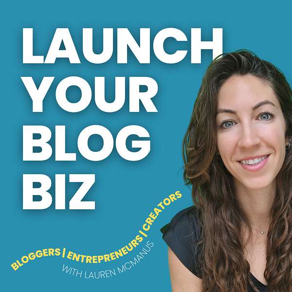 Launch Your Blog Biz Podcast Artwork Image