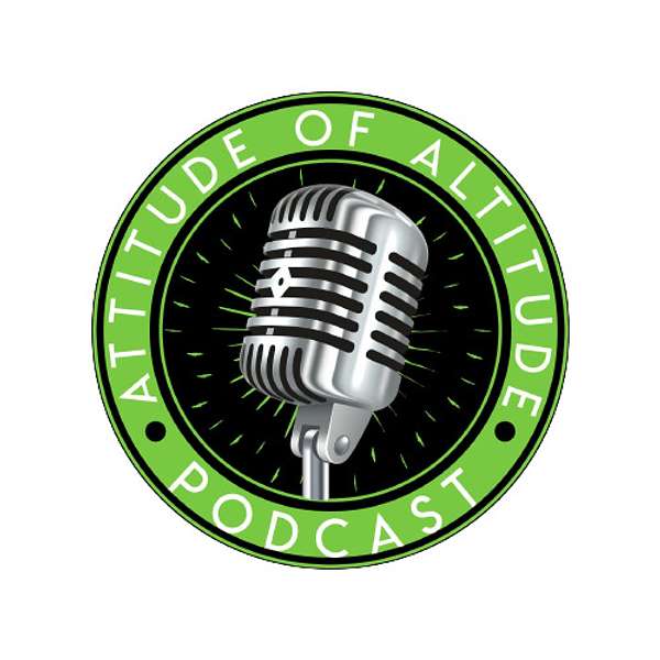 Attitude Of Altitude Podcast Artwork Image