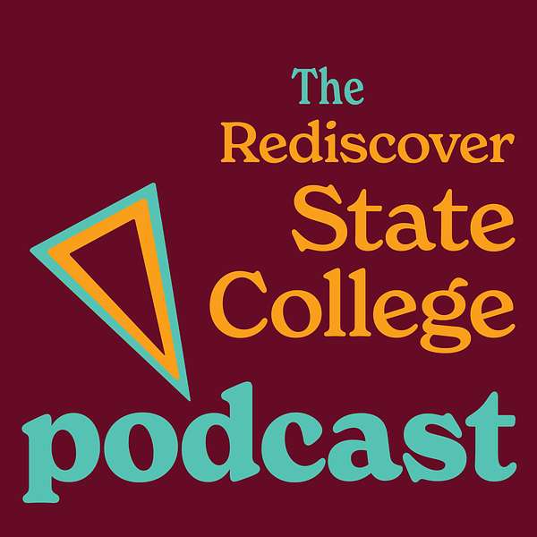 The Rediscover State College Podcast Podcast Artwork Image