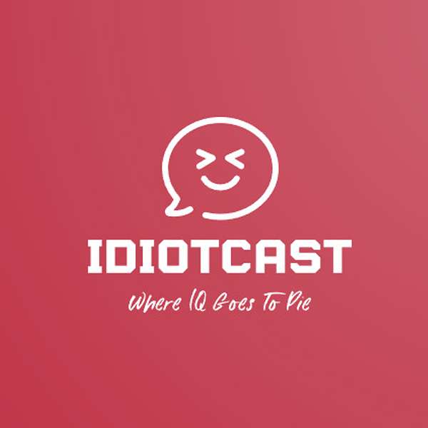 The IdiotCast Podcast Artwork Image