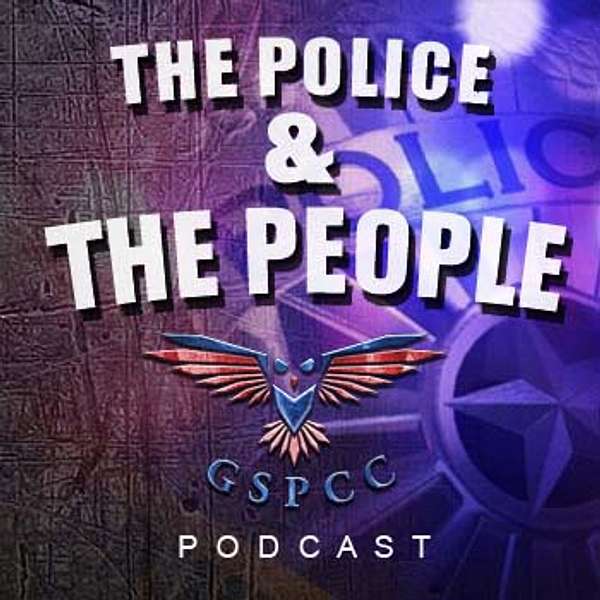 The Police & The People Podcast Artwork Image