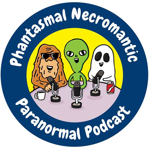 Phantasmal Necromantic Paranormal Podcast Podcast Artwork Image
