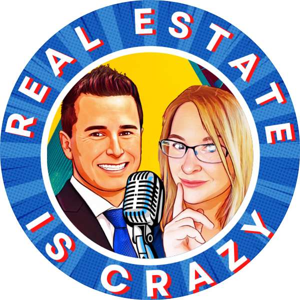 Real Estate Is Crazy Podcast Artwork Image