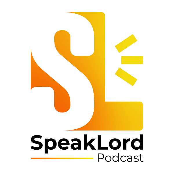 Speak Lord Podcast Artwork Image
