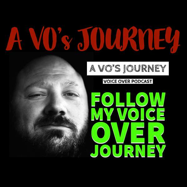 A VO's Journey: Voiceover and more voice over Podcast Artwork Image