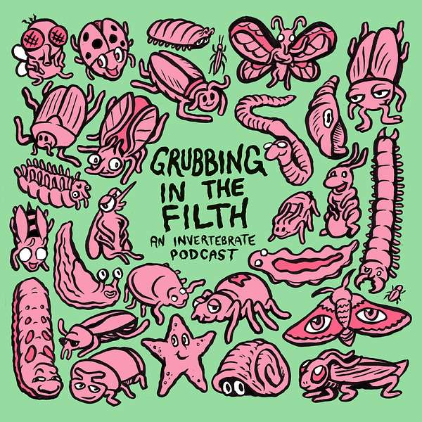 Grubbing In The Filth: An Invertebrate Podcast Podcast Artwork Image