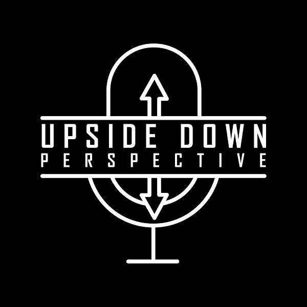 The Upside Down Perspective Podcast Artwork Image