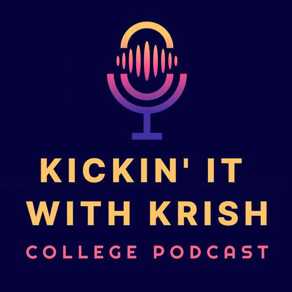 Kickin' it with Krish Podcast Artwork Image