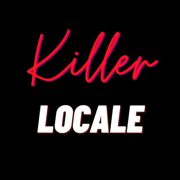 Killer Locale's Podcast Podcast Artwork Image