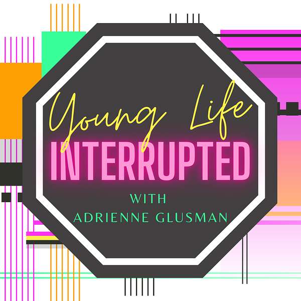 Young Life Interrupted - A Podcast For Young Caregivers  Podcast Artwork Image
