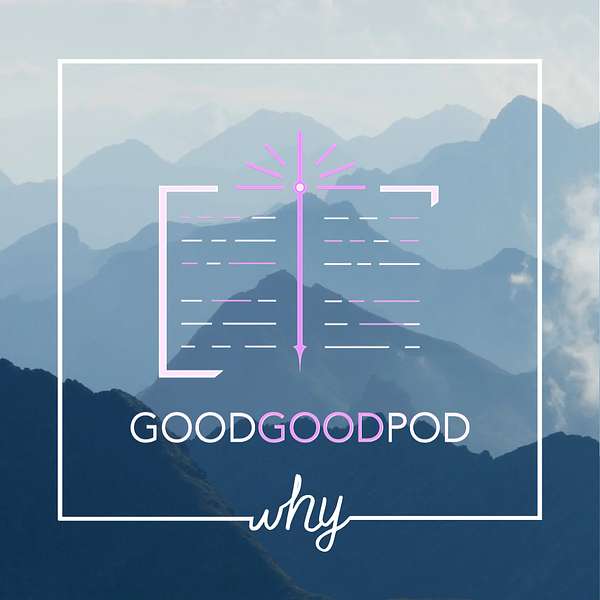 Good Good Podcast Podcast Artwork Image