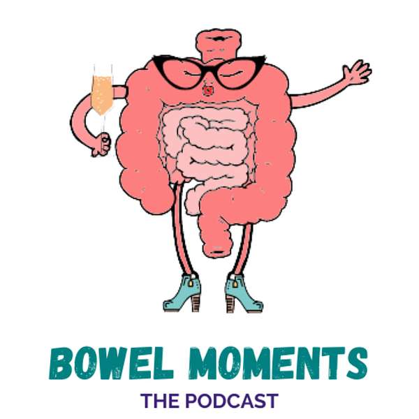 Bowel Moments Podcast Artwork Image
