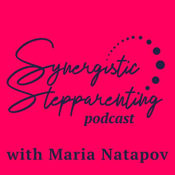 Synergistic Stepparenting Podcast Podcast Artwork Image