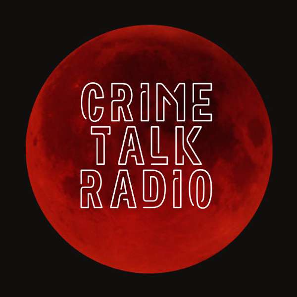 Crime Talk Radio Podcast Artwork Image