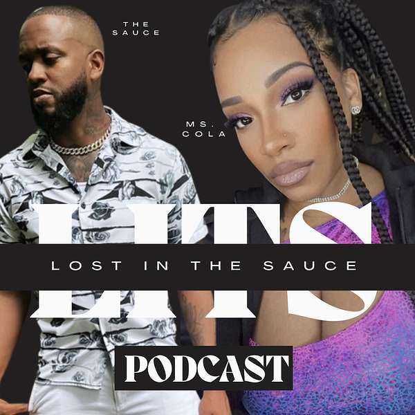 Lost In The Sauce Podcast Podcast Artwork Image