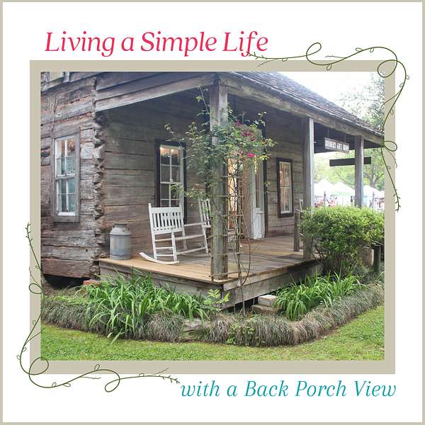 Living a Simple Life with a Back Porch View Podcast Artwork Image