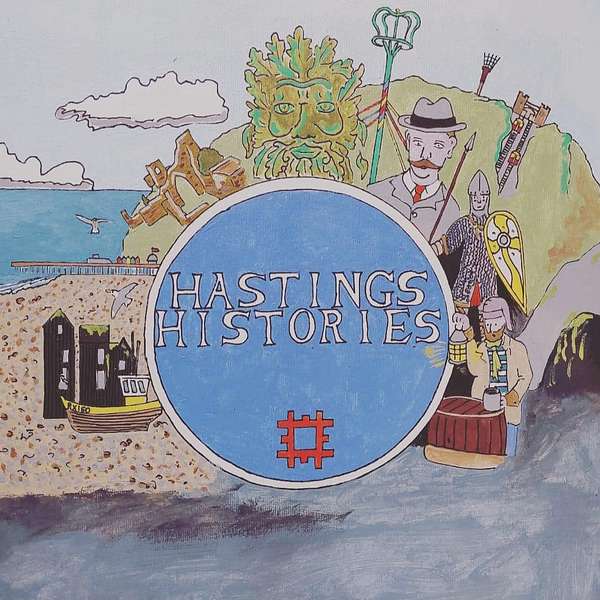 Hastings Histories Podcast Artwork Image