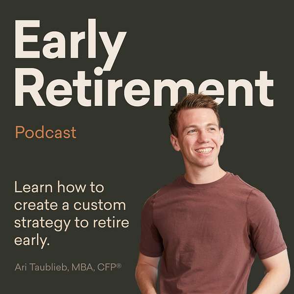 Early Retirement - Financial Freedom (Investing, Tax Planning, Retirement Strategy, Personal Finance) Podcast Artwork Image