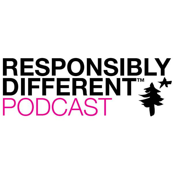 Responsibly Different™ Podcast Artwork Image