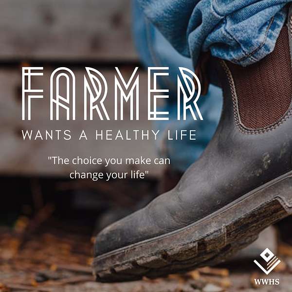 Farmer Wants a Healthy Life Podcast Artwork Image
