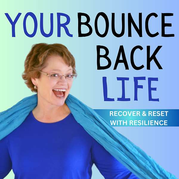 Your Bounce Back Life Podcast Artwork Image