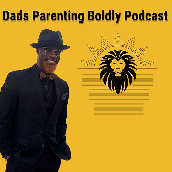 Dads Parenting Boldly Podcast Podcast Artwork Image