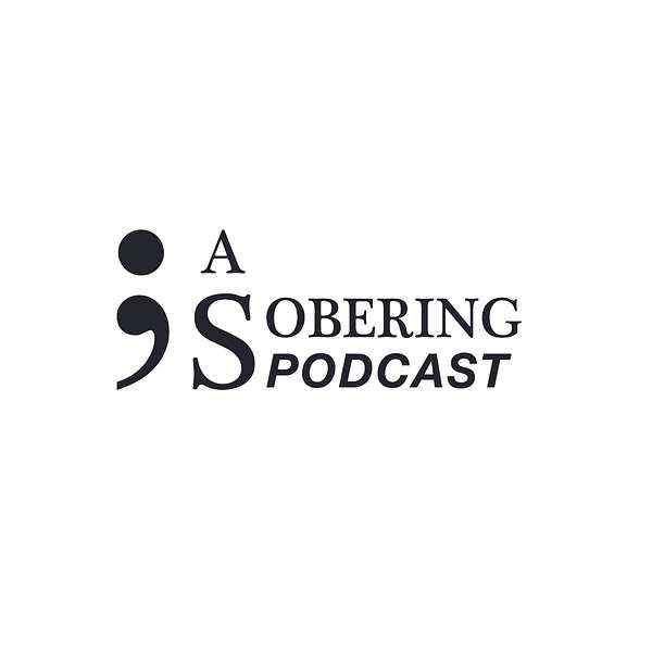 A Sobering Podcast Podcast Artwork Image