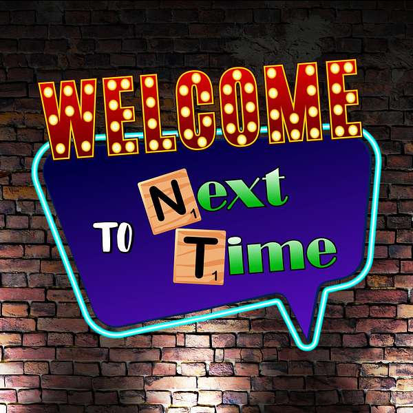 Welcome To Next Time Podcast Artwork Image