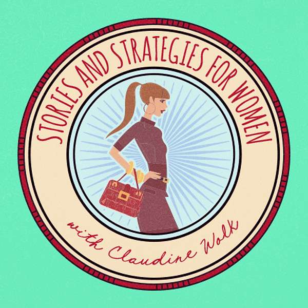 Stories and Strategies for Women Podcast Artwork Image