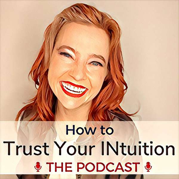 How to Trust Your INtuition with Betsy LeFae Podcast Artwork Image