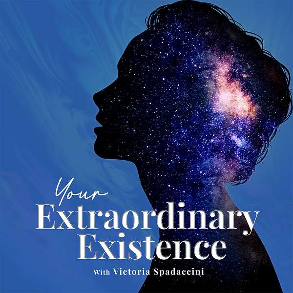 Your Extraordinary Existence Podcast Artwork Image