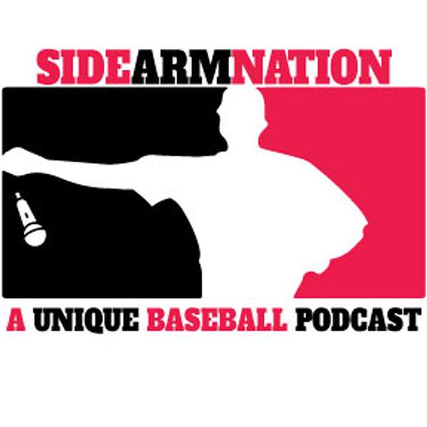 Sidearmnation Podcast - A Unique Baseball Podcast Podcast Artwork Image