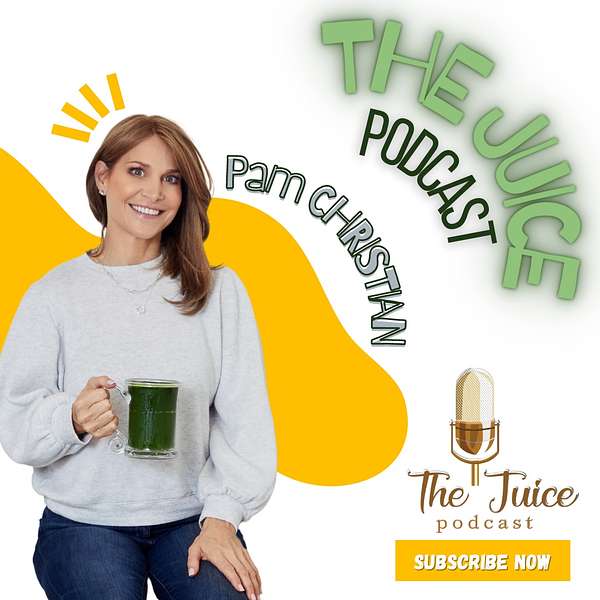 The Juice Podcast with Pam Christian Podcast Artwork Image
