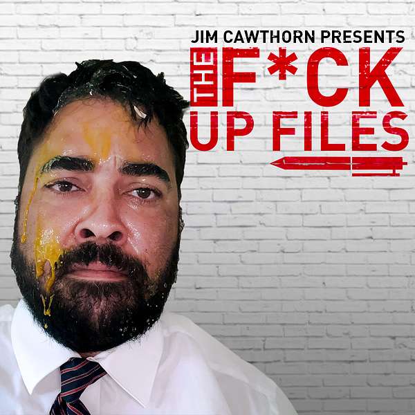 The F*ck Up Files Podcast Artwork Image