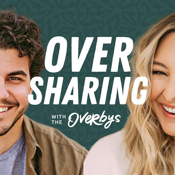 Oversharing with the Overbys Podcast Artwork Image