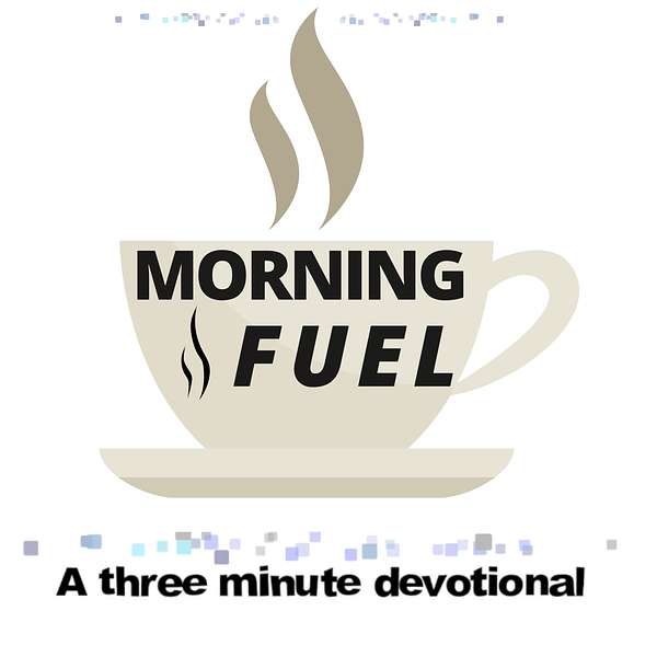 Morning Fuel Devotional Podcast Artwork Image