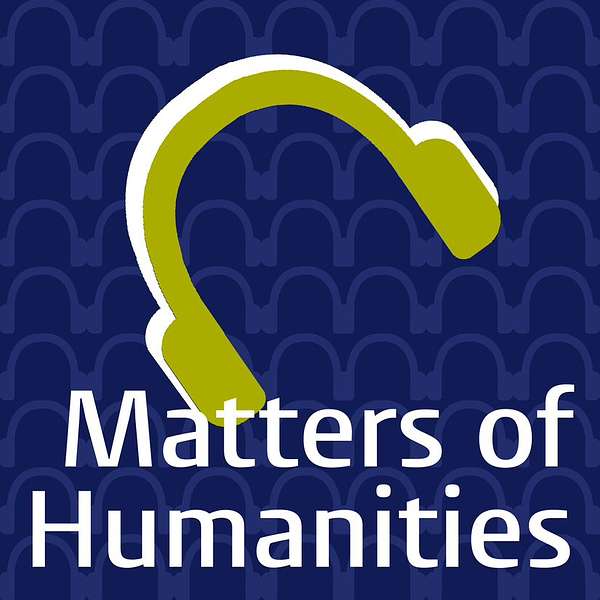 Matters of Humanities Podcast Artwork Image