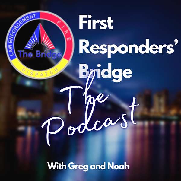First Responders' Bridge: The Podcast Podcast Artwork Image