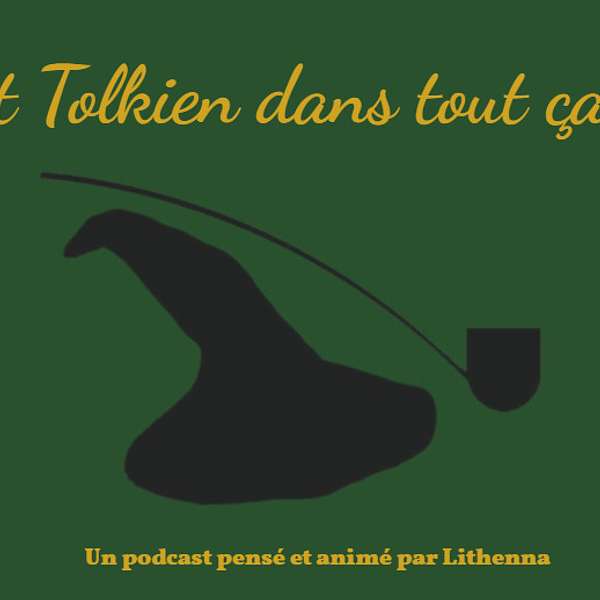 Et Tolkien dans tout ça ? Podcast Artwork Image