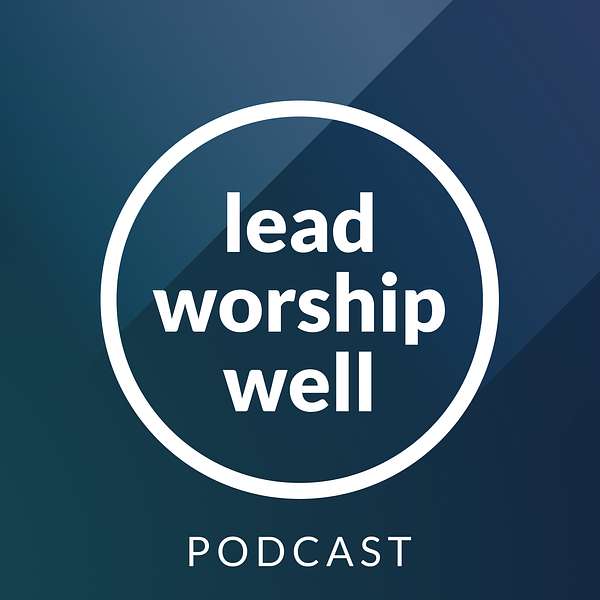 Lead Worship Well Podcast Artwork Image