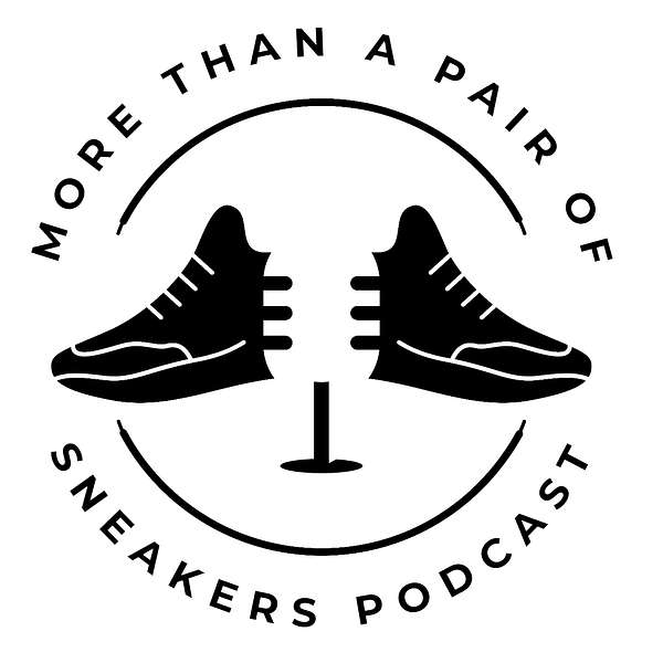 More Than A Pair Of Sneakers Podcast Podcast Artwork Image