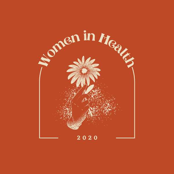 Women in Health  Podcast Artwork Image